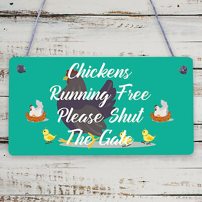 Chickens Running Free Shut The Gate Hanging Plaque Hens Coop Garden Sign Range