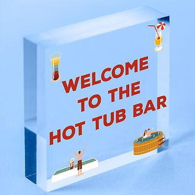 Welcome To The Hot Tub Bar Novelty Garden Jaccuzzi Hanging Plaque Outdoor Sign