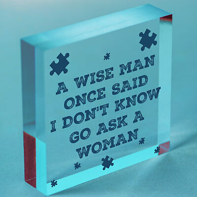 A Wise Man Asks A Woman Novelty Wooden Hanging Heart Funny Joke Plaque Gift Sign