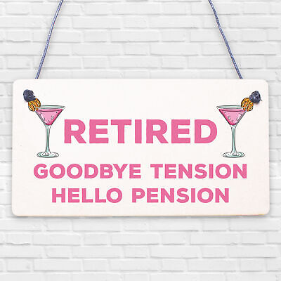 RETIRED Goodbye Tension Hello Pension Funny Retirement Plaque Alcohol Work Gift