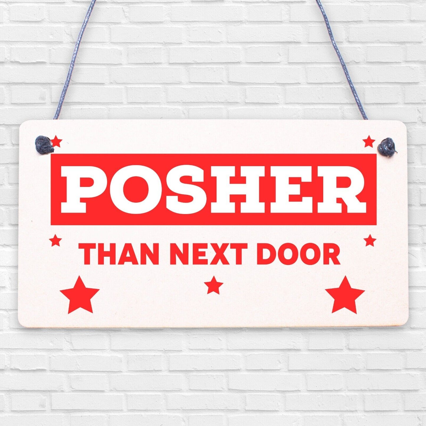 Posher Than Next Door Novelty Hanging Wooden Plaque Door Sign Funny Gift