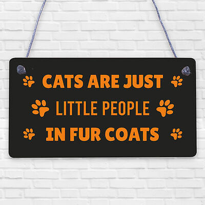 Cats Are Just People In Fur Coats Cat Lovers Sign Plaque Wooden Hanging Gift