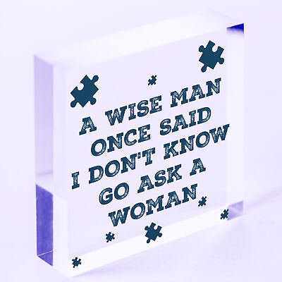 A Wise Man Asks A Woman Novelty Wooden Hanging Heart Funny Joke Plaque Gift Sign