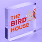 The Bird House Sign Garden Shed Summerhouse Sign Home Gift For Mum Nan