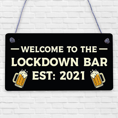 Lockdown Bar Welcome Sign 2021 Home Bar Plaque Man Cave Pub Alcohol Gift