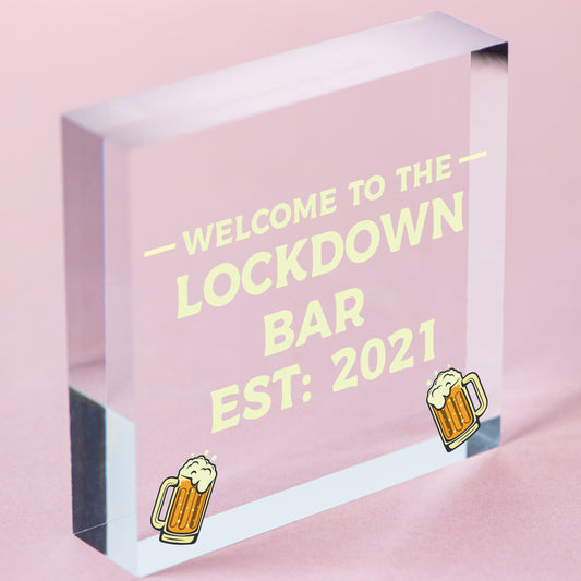 Lockdown Bar Welcome Sign 2021 Home Bar Plaque Man Cave Pub Alcohol Gift