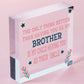 Novelty Brother Uncle Gifts For Christmas Birthday Present From Sister Keepsake Free-Standing Block
