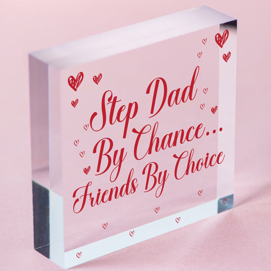 Step Dad By Chance Friends By Choice Wooden Hanging Plaque Friendship Gift Sign Free-Standing Block