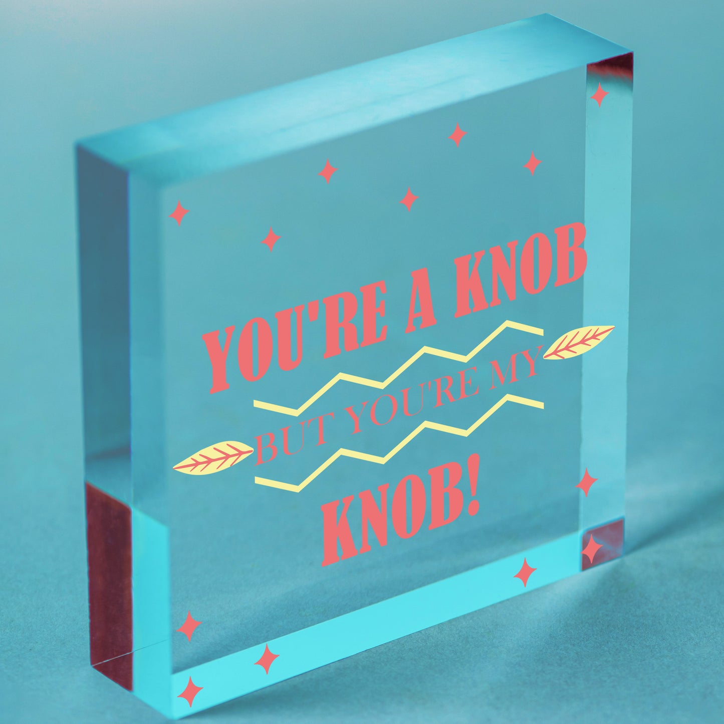 You're A Knob Valentines Funny Gift Anniversary Handmade Wood Heart Gift For Her Free-Standing Block