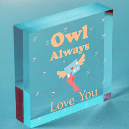 Valentines: OWL ALWAYS LOVE YOU - Wood Hanging Heart Plaque Sign Friendship Gift Free-Standing Block