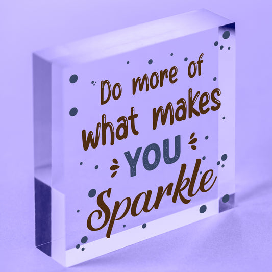 Do More Of What Makes You Sparkle Wooden Hanging Heart Best Friendship Love Gift Free-Standing Block