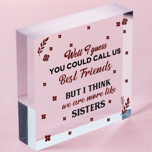 Like Sisters Best FRIEND Gifts Heart Christmas Friendship Gift Birthday Plaques Free-Standing Block