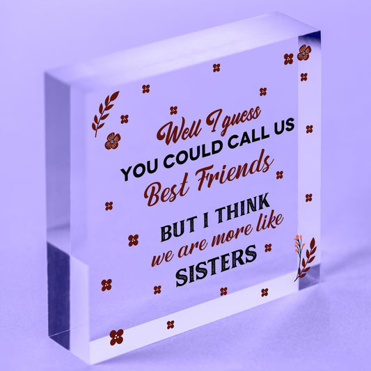 Like Sisters Best FRIEND Gifts Heart Christmas Friendship Gift Birthday Plaques Free-Standing Block