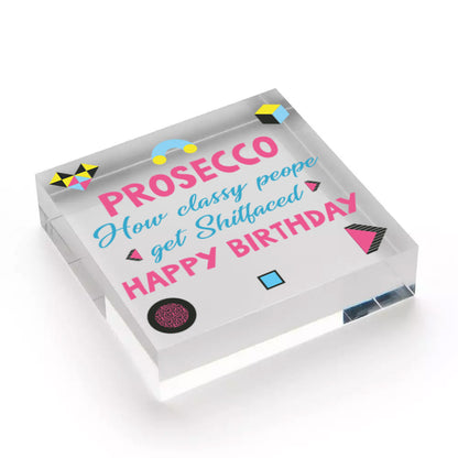 Prosecco Funny Happy Birthday Heart Boyfriend Girlfriend Best Friend Wife Gifts Free-Standing Block