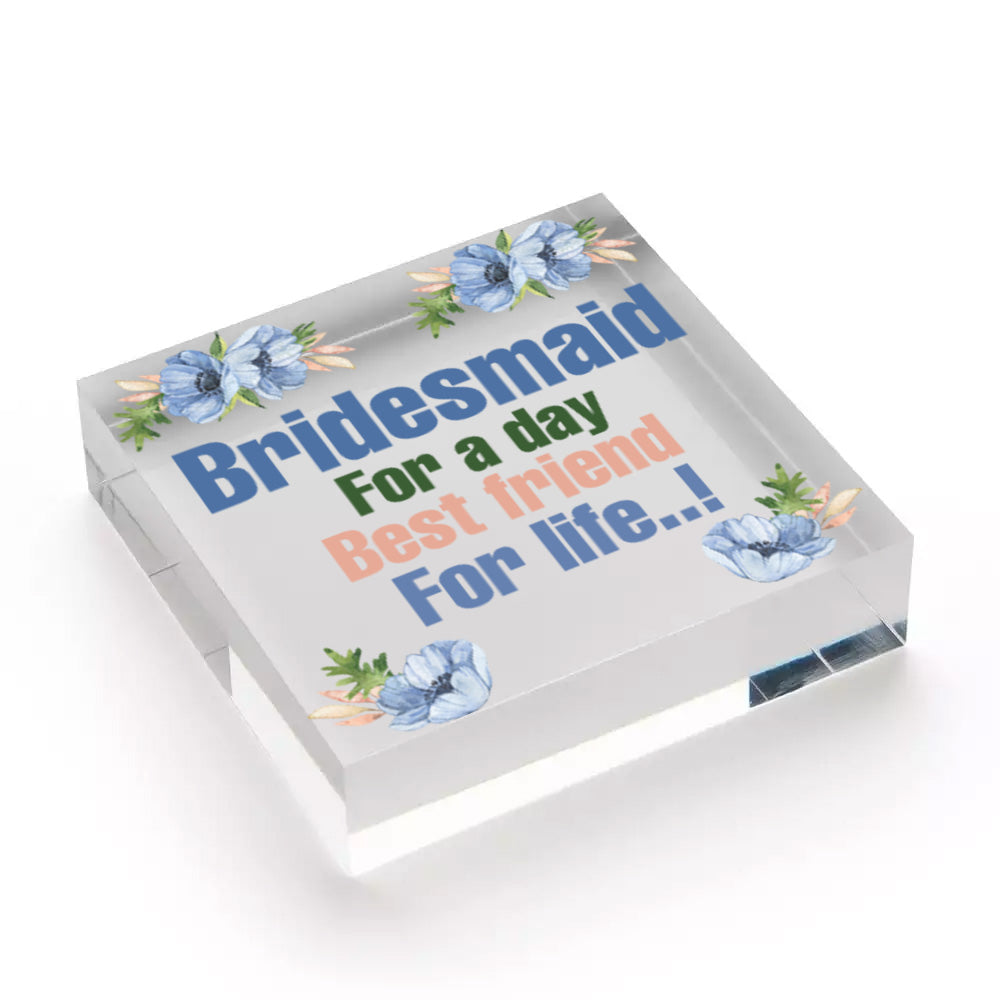 Bridesmaid For A Day Wedding Best Friend Gift Hanging Plaque Maid Of Honour Sign Free-Standing Block