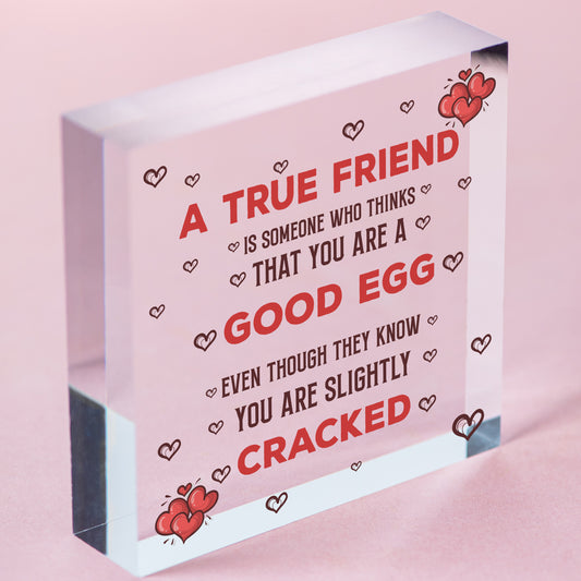 True Friend Sign Funny Best Friend Plaque Gift Engraved Heart Thank You Gift Free-Standing Block