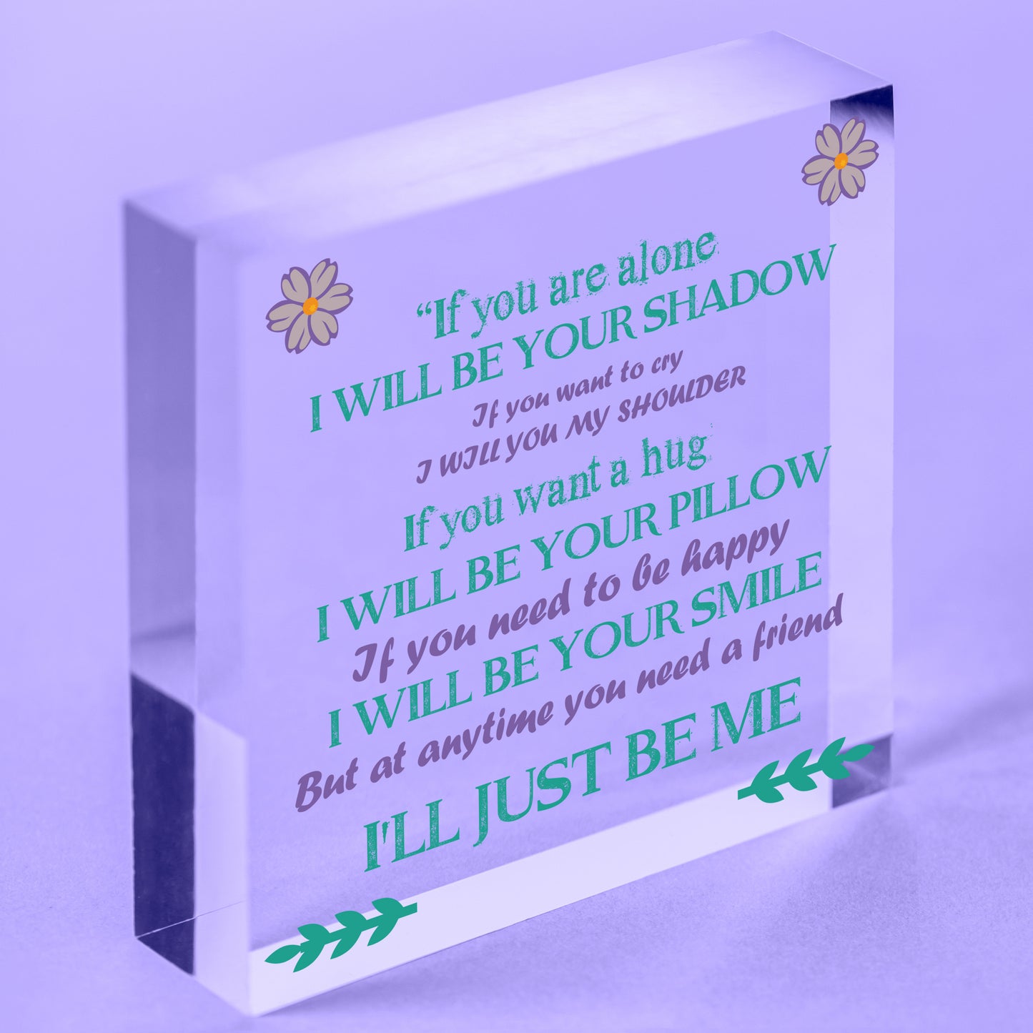 If You Are Alone Hanging Plaque Friendship Gift Best Friends Sister Love Gift Free-Standing Block