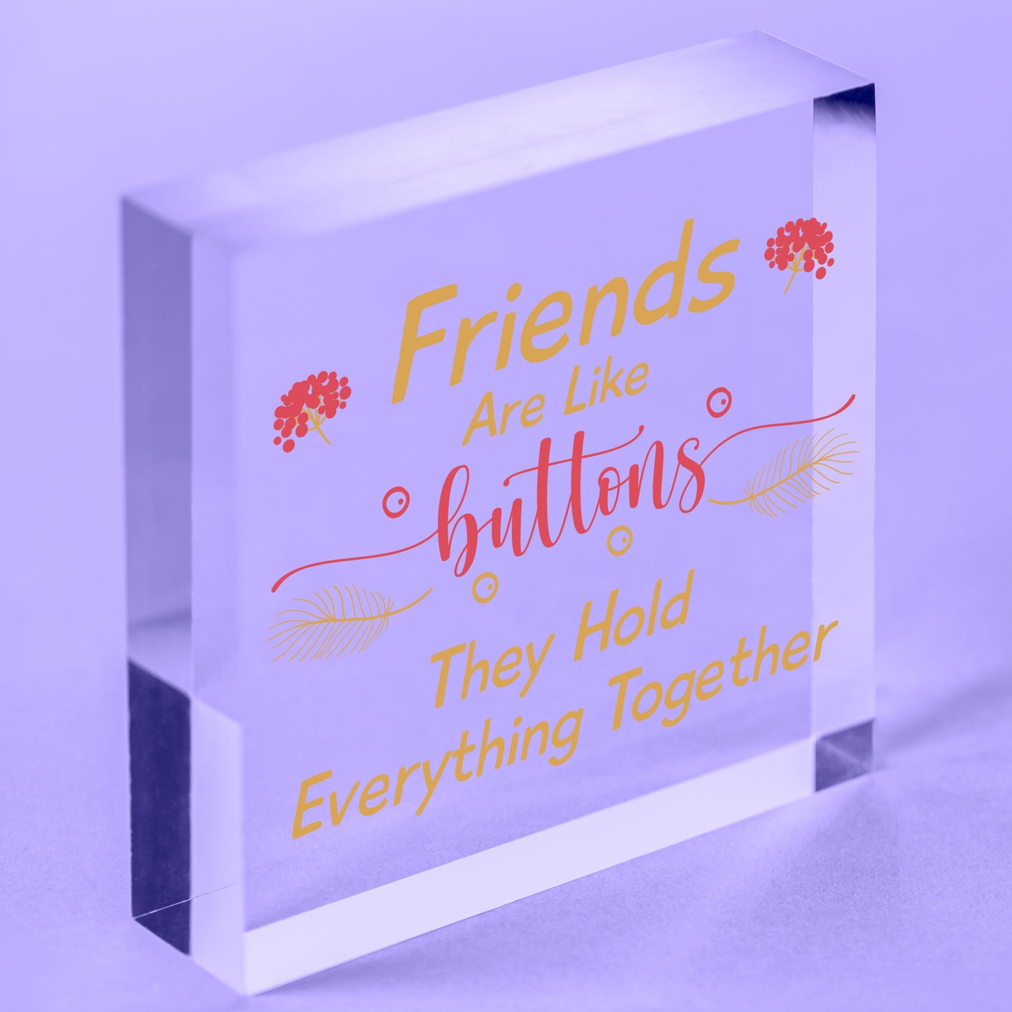 Friends Button Best Friend Gift Friends Thank You Hanging Plaque Love Home Sign Free-Standing Block