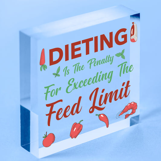 Dieting FEED LIMIT Funny Weigt Loss Best Friendship Hanging Plaque Gift Sign NEW Free-Standing Block