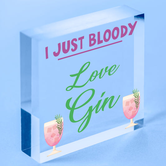 I Just Bloody Love Gin Novelty Wooden Hanging Plaque Friendship Alcohol Sign Free-Standing Block