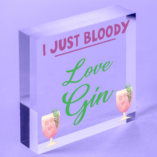 I Just Bloody Love Gin Novelty Wooden Hanging Plaque Friendship Alcohol Sign Free-Standing Block