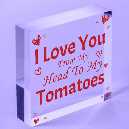 I Love You From My Head To My Toes Tomatoes Friend Novelty Gift Wooden Plaque Free-Standing Block