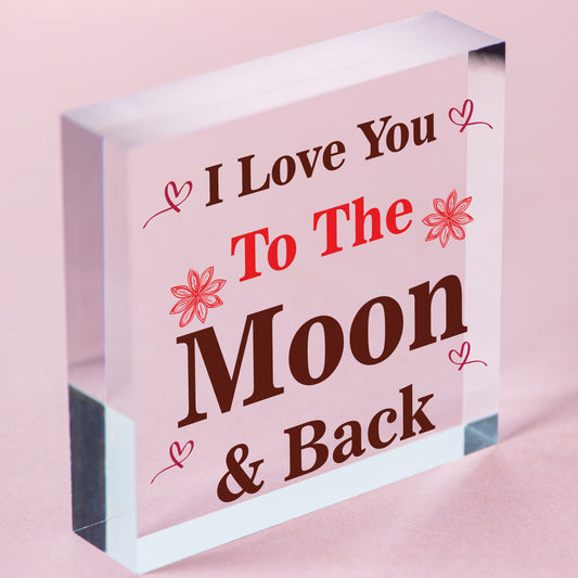 I Love You To The Moon And Back Wooden Hanging Plaque Love Gift Friendship Sign Free-Standing Block