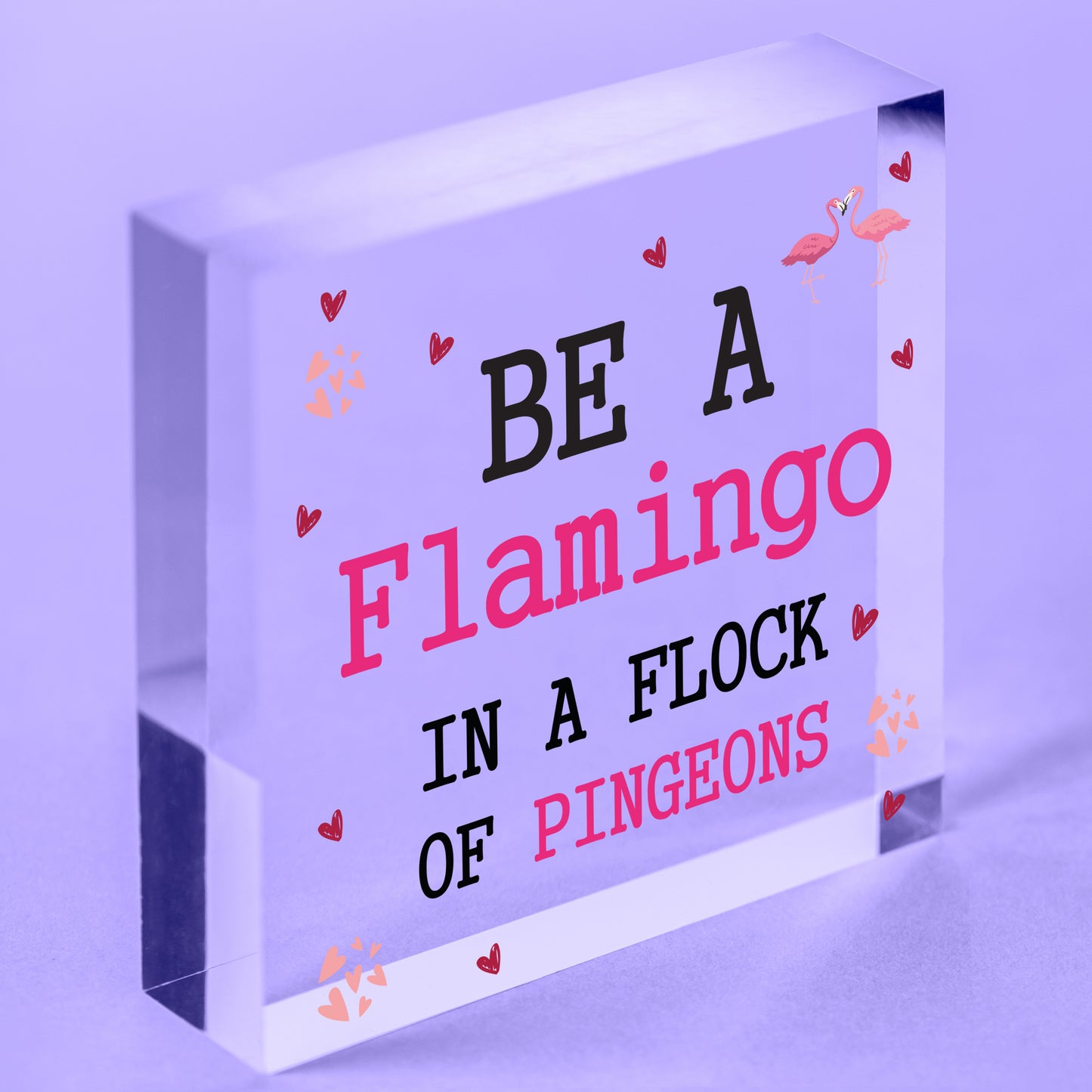 Be A Flamingo In Pigeons Novelty Wooden Hanging Heart Plaque Gift Friends Sign Free-Standing Block