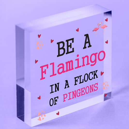 Be A Flamingo In Pigeons Novelty Wooden Hanging Heart Plaque Gift Friends Sign Free-Standing Block