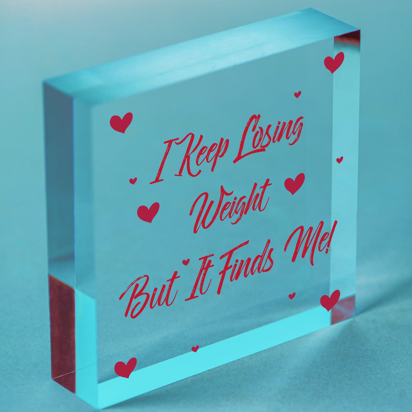 Weight Finds Me Funny Weight Loss Friend Gift Hanging Plaque Slimming World Sign Free-Standing Block