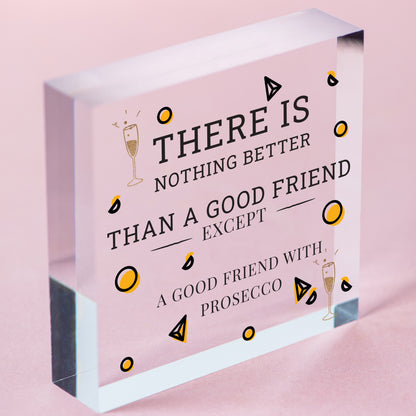 Good Friend With Prosecco Novelty Wooden Hanging Heart Plaque Alcohol Joke Sign Free-Standing Block