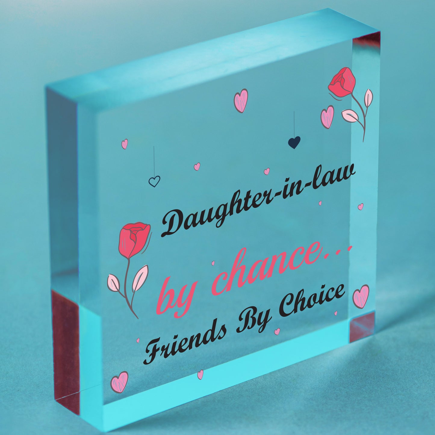 Daughter In Law By Chance Friends Choice Wooden Hanging Plaque Love Friendship Free-Standing Block