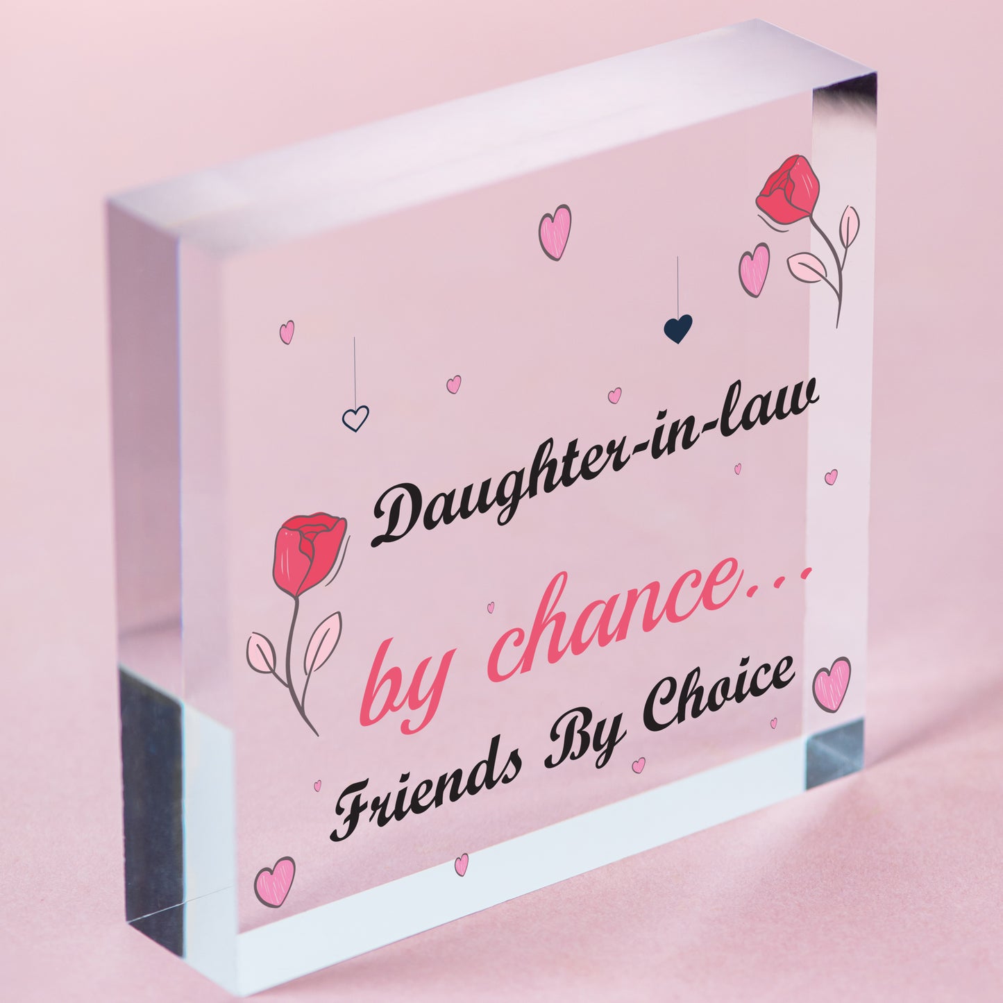 Daughter In Law By Chance Friends Choice Wooden Hanging Plaque Love Friendship Free-Standing Block