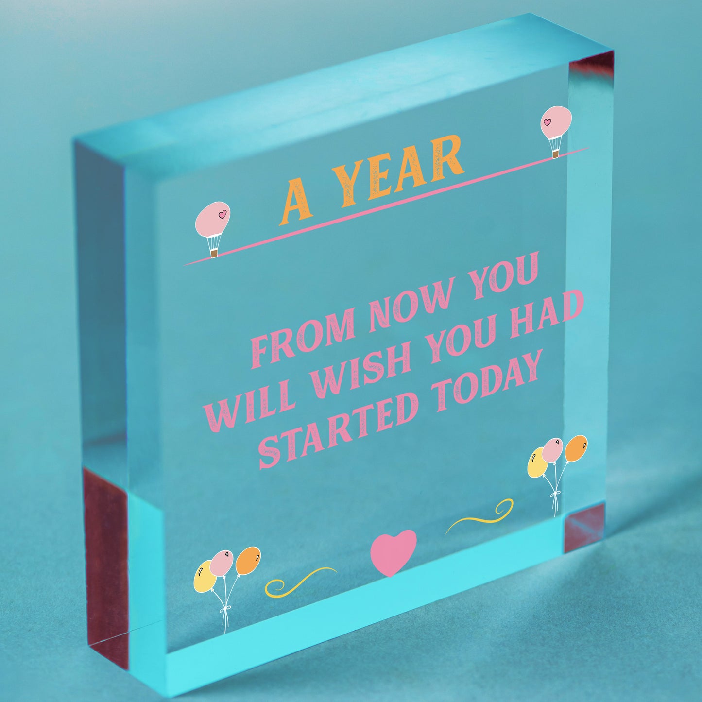 A Year From Now Wooden Hanging Plaque Inspirational Quote Friendship Gift Sign Free-Standing Block