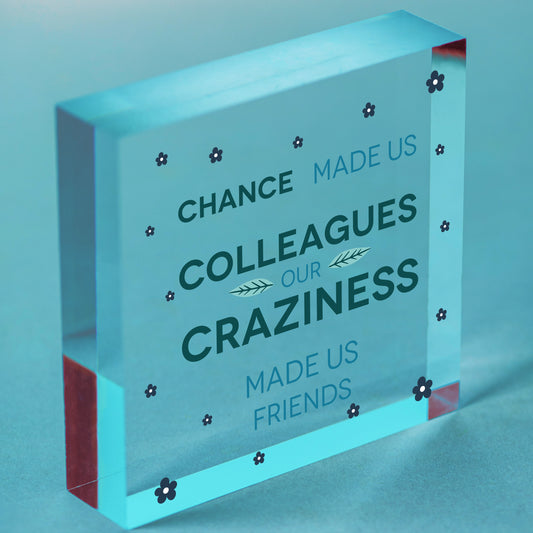 Chance Made Us Colleagues Handmade Heart Plaque Work Friendship Leaving Gift Free-Standing Block