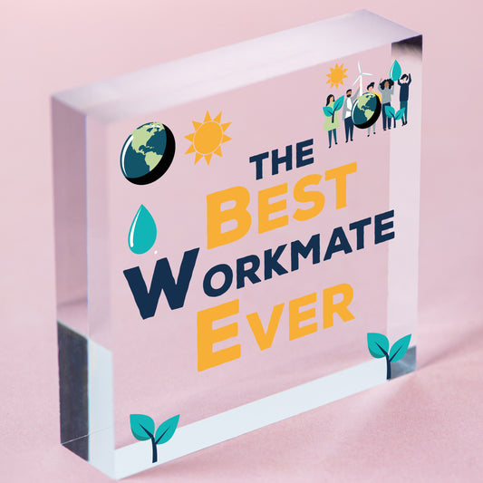 The Best Workmate Ever Novelty Colleague Gifts For Him Her Leaving Job Gifts Free-Standing Block