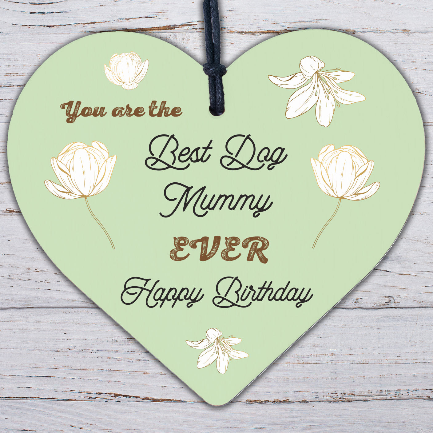 Best Dog Mummy Funny Mum Birthday Gifts Wooden Heart Humour Dog Gifts Dog Sign