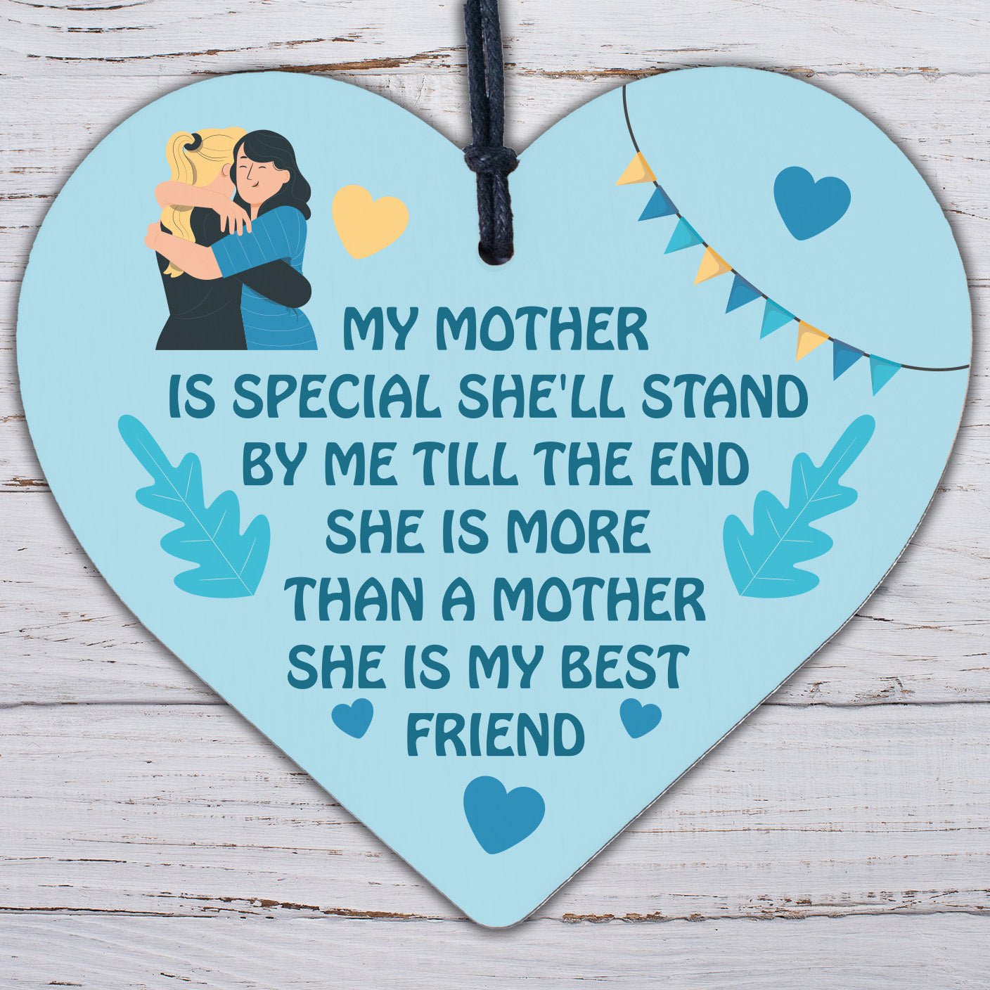 She Is My Bestfriend MUM Hanging Wooden Heart Decoration MOTHER'S DAY Gift