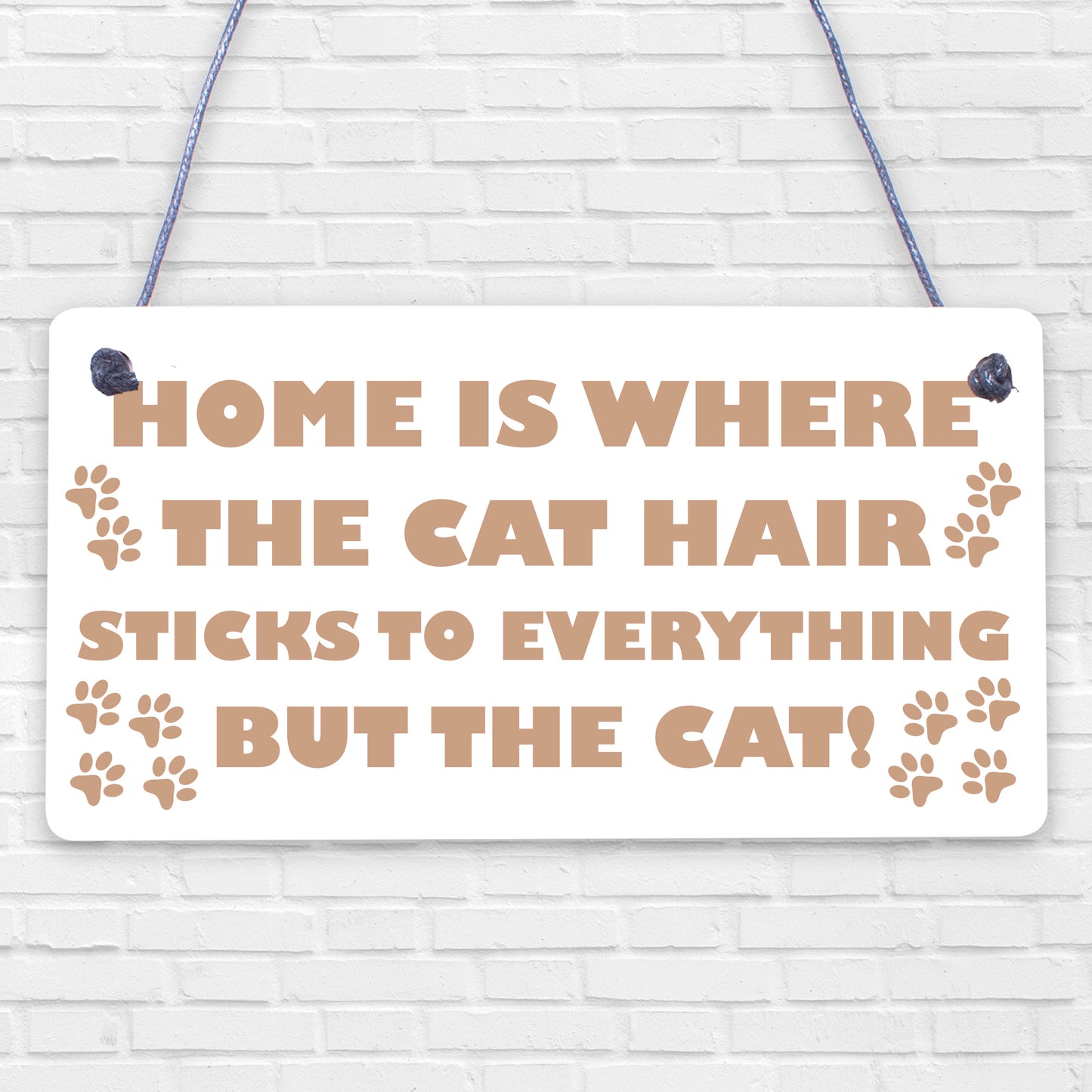 Home Is Where The Cat Hair Is Novelty Wooden Hanging Plaque Cats Owner Gift Sign