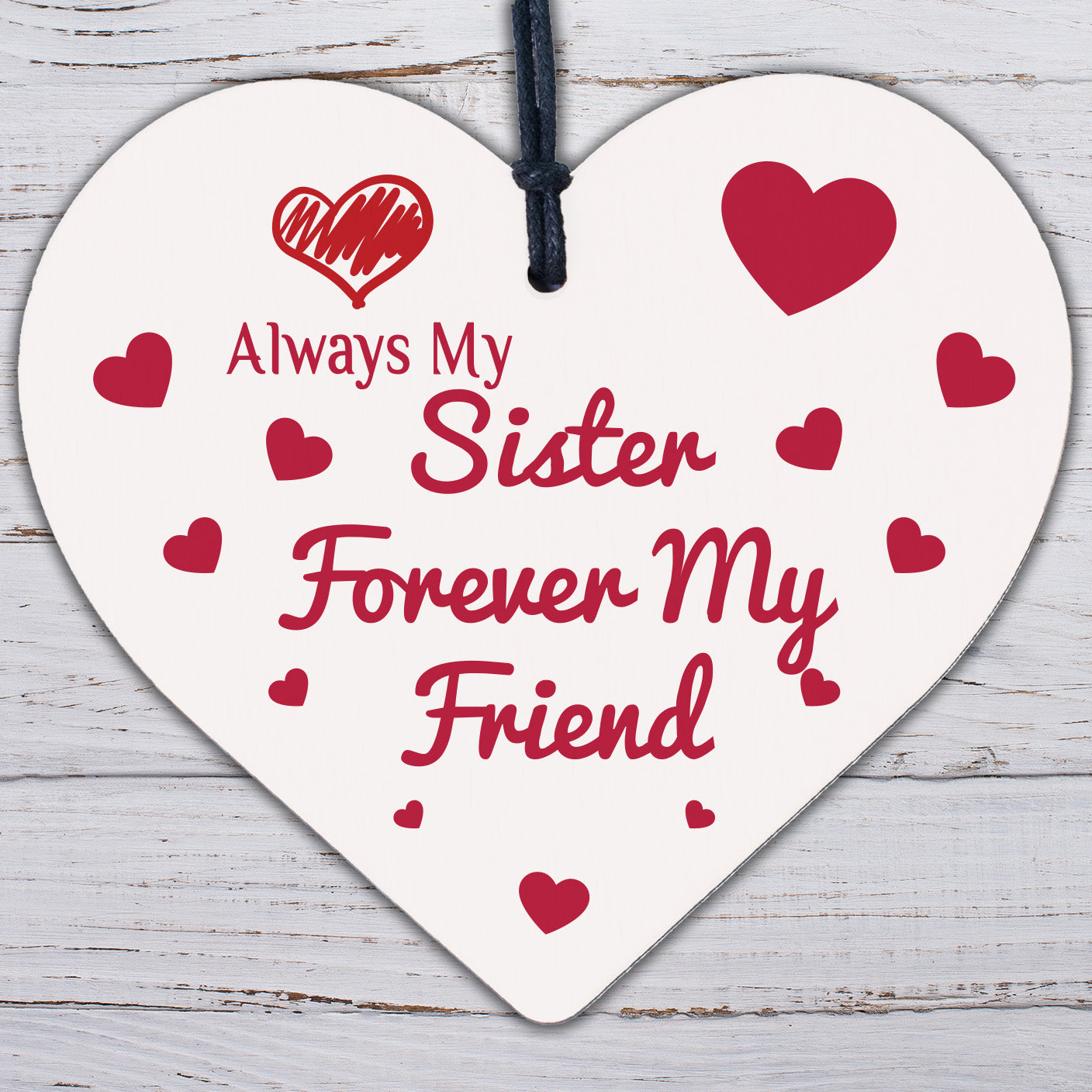 Always My Sister Forever My Friend Wooden Hanging Heart Gift Sisters Love Plaque