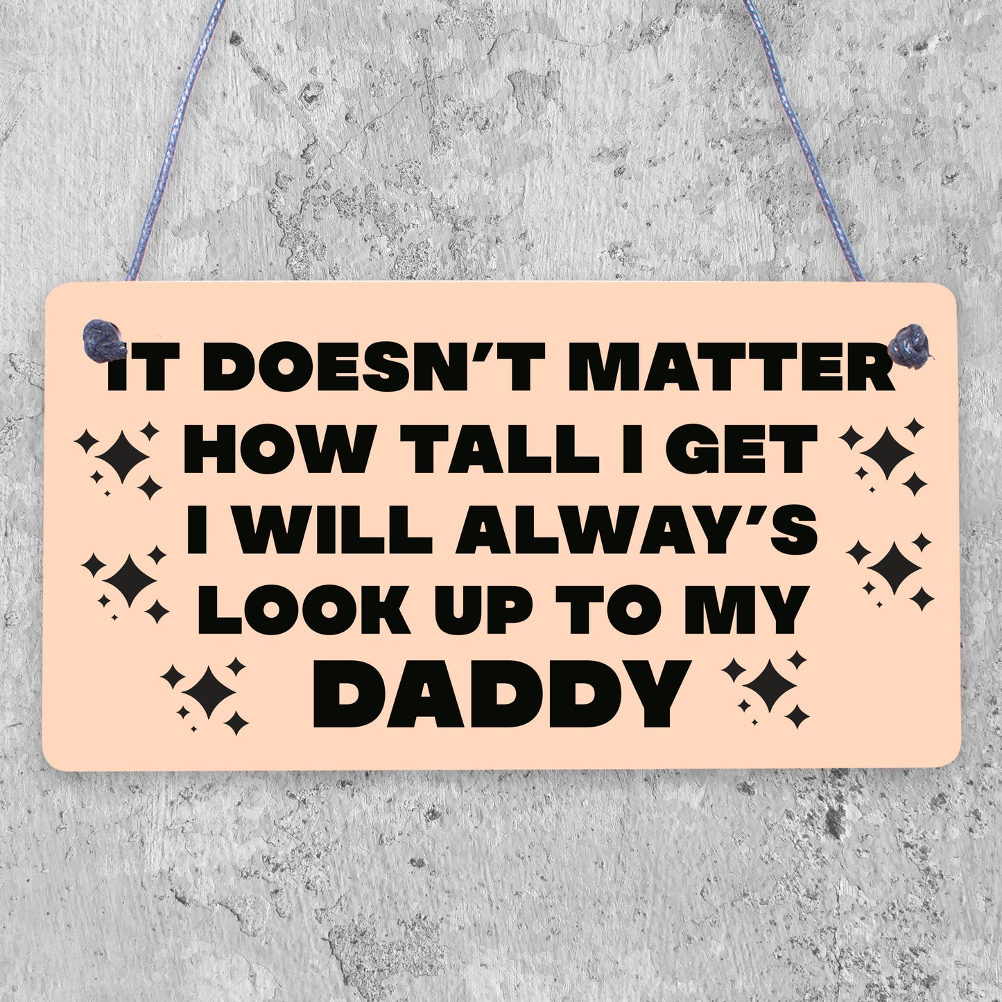 Look Up To My Daddy Wooden Hanging Plaque Love Fathers Day Gift Sign Dad Present