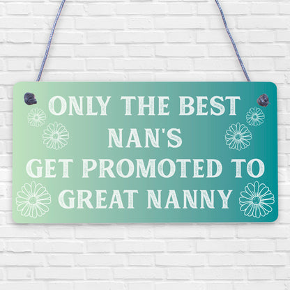 Plaque ONLY THE BEST NANNYS Get PROMOTED To GREAT NANNY Mum Baby Gift Sign Chic