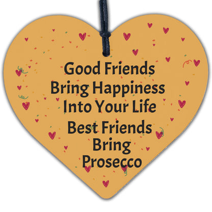 Best Friends Bring Prosecco Wooden Hanging Heart Plaque Novelty Alcohol Sign New