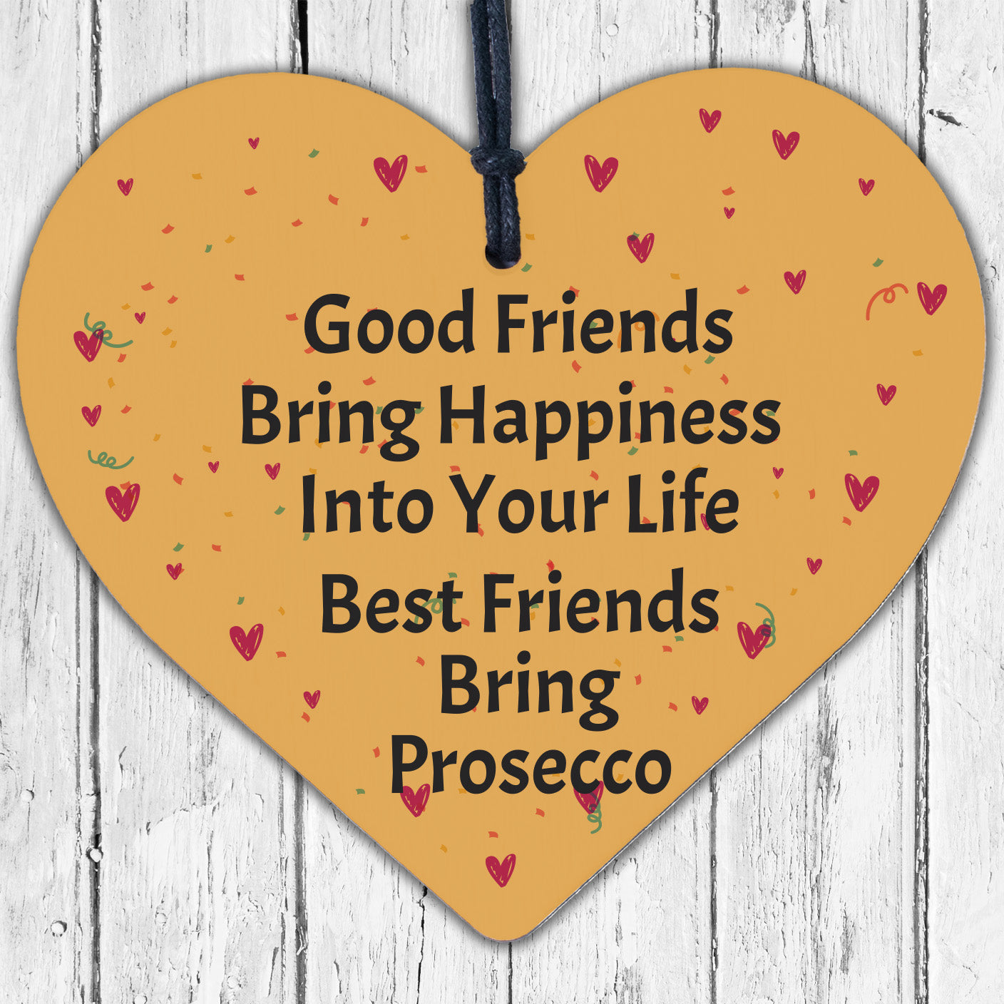 Best Friends Bring Prosecco Wooden Hanging Heart Plaque Novelty Alcohol Sign New