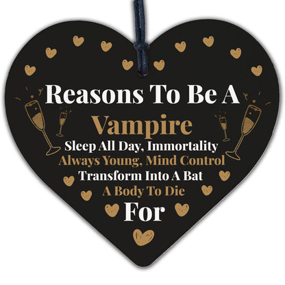 Reasons To Be A Vampire Novelty Wooden Hanging Heart Shabby Chic Friendship Gift