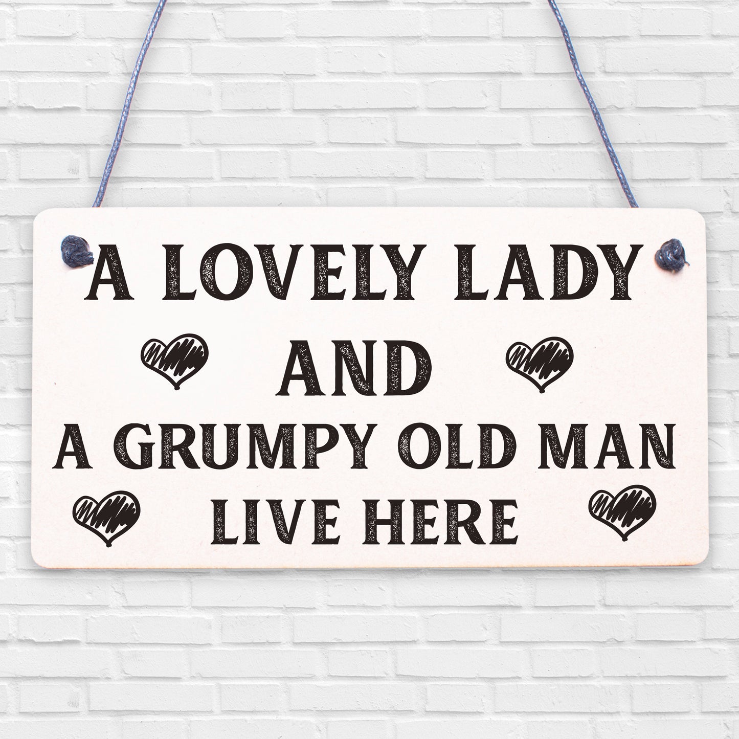 A Lovely Lady And A Grumpy Old Man Live Here Novelty Wooden Plaque Gift Sign