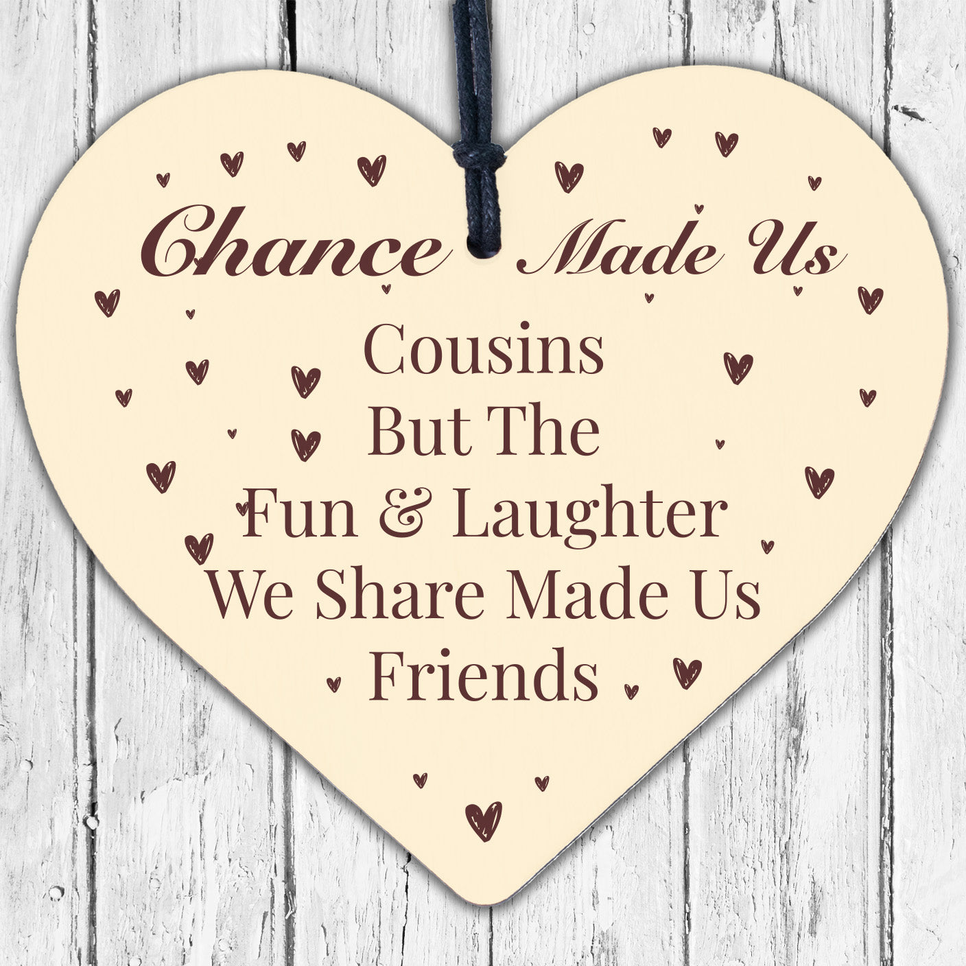 Cousins Fun Laughter Wooden Hanging Heart Plaque Sign Friendship Family Love