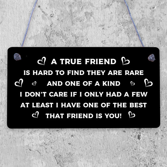 A True Friend Is Hard To Find Wooden Hanging Plaque Friendship Gift Thank You!