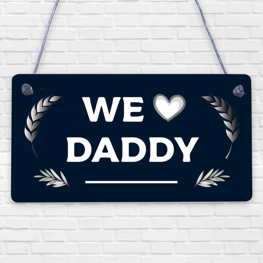 Fathers Day Gift For Daddy Wooden Plaque Daddy Birthday Gift From Daughter Son