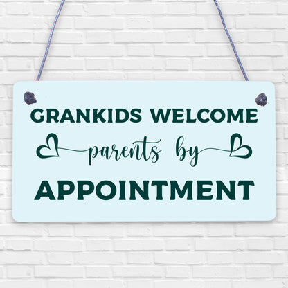 Grandkids Welcome Parents By Appointment Wooden Hanging Plaque Grandparents Gift